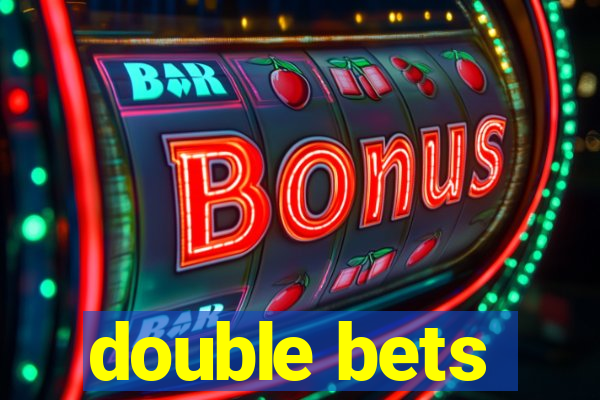 double bets